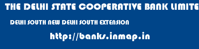 THE DELHI STATE COOPERATIVE BANK LIMITED  DELHI SOUTH NEW DELHI SOUTH EXTENSION  banks information 